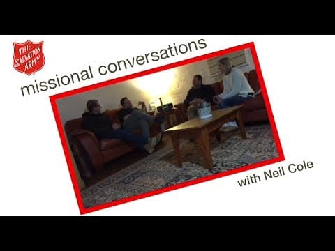 Missional Conversations | Neil Cole and The Salvation Army | Switcher App
